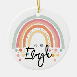 Ornamento De Cerâmica you're enough positive affirmation gift