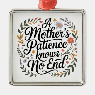 Ornamento De Metal A Mother's Patience Knows No End