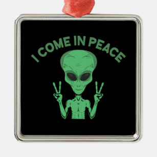 Ornamento De Metal Alienígena Verde Eu Vim Em Paz OVNI Extraterrestre