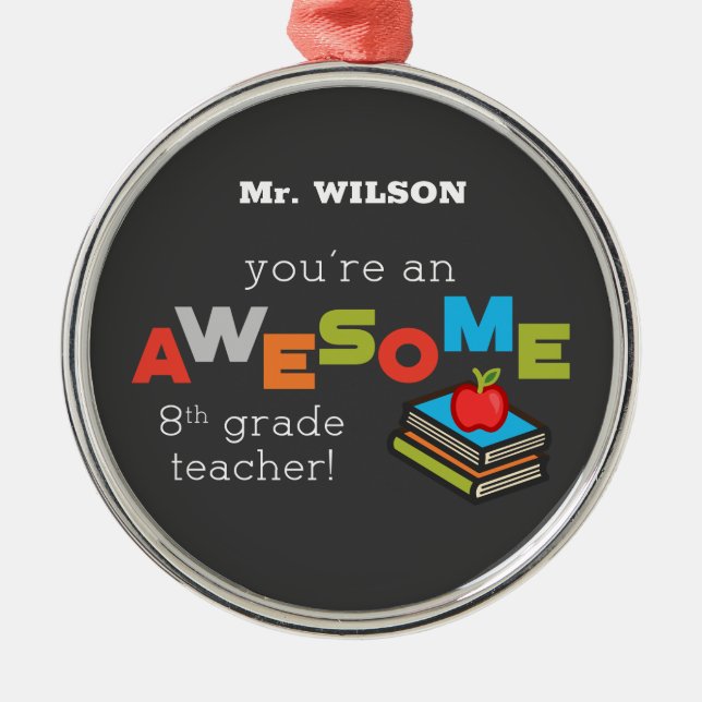 Ornamento De Metal Apreciação de Professores do 8º ano, Incrível (Frente)