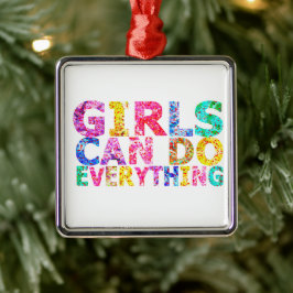 Ornamento De Metal As meninas podem fazer tudo camiseta motivacional