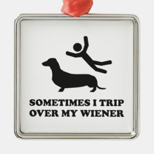 Ornamento De Metal Às vezes eu tropeço sobre meu Wiener