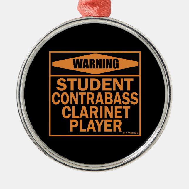 Ornamento De Metal Aviso! Estudante Contrabass Clarinet Player! (Frente)