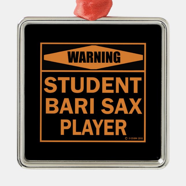 Ornamento De Metal Aviso! Jogador Bari Sax Estudante! (Frente)