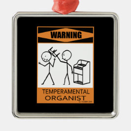 Ornamento De Metal Aviso! Organista temperamental