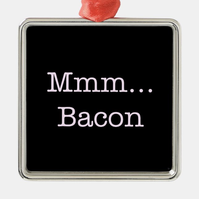 Ornamento De Metal Bacon Mmm (Frente)