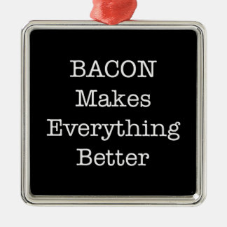 Ornamento De Metal BACON torna tudo melhor