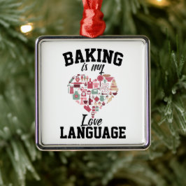 Ornamento De Metal Baking É Minha Língua De Amor - Baker Engraçado