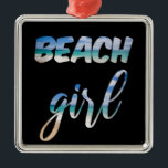 Ornamento De Metal Beach Girl<br><div class="desc">Canalize as ondas do oceano nesta legal design de praia de verão.</div>