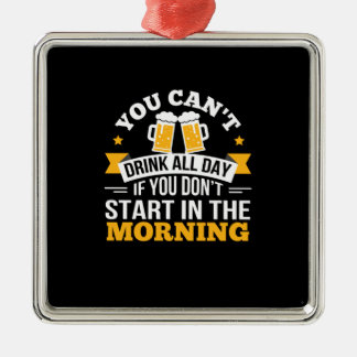 Ornamento De Metal Beer Bebendo O Dia Todo Não Comece Aniversário De 