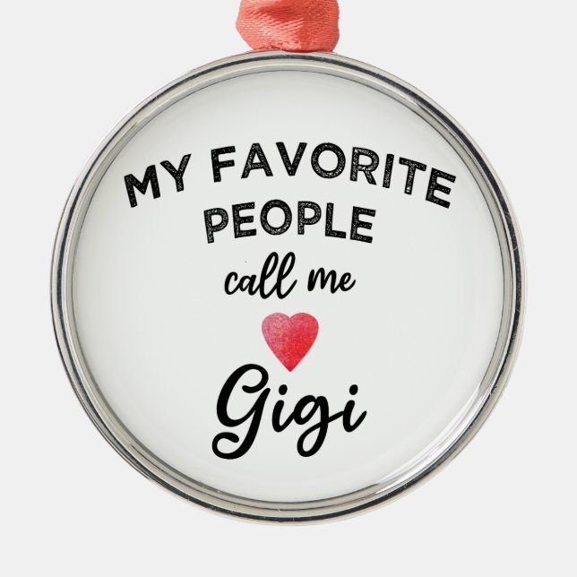 Ornamento De Metal Call Me GIGI Modern Grandmother Trendy Nickname  (Frente)