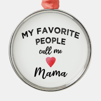 Ornamento De Metal Call Me MAMA Grandmother Matriarch Family Nickname