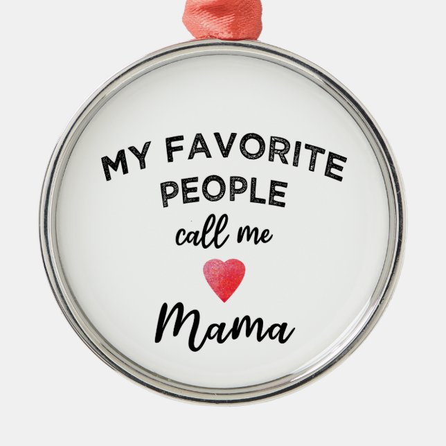 Ornamento De Metal Call Me MAMA Grandmother Matriarch Family Nickname (Frente)