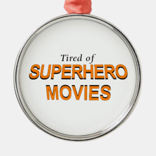 Ornamento De Metal Cansado De Filmes De Super-Heróis