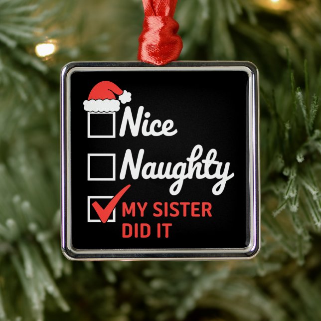 Ornamento De Metal Christmas Nice Naughty Sister Did It Xmas Family  (Árvore)
