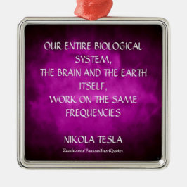 Ornamento De Metal Citação de Nikola Tesla - Mesmas Frequências