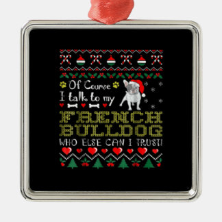 Ornamento De Metal Claro, Eu Falo Com Meu Bulldog Francês