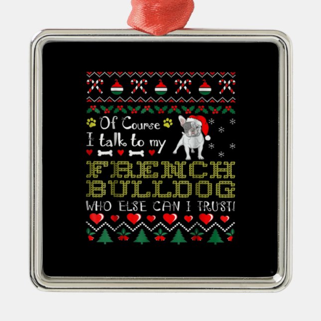Ornamento De Metal Claro, Eu Falo Com Meu Bulldog Francês (Frente)