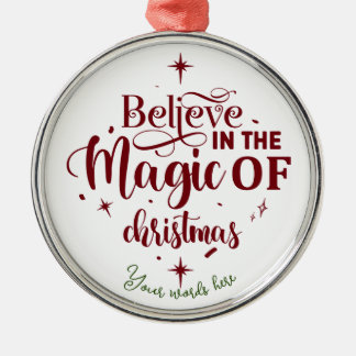 Ornamento De Metal Crie sua própria crença na magia do Natal