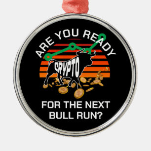 Ornamento De Metal CRYPTO BULL RUN Você Está Pronto Bitmoney