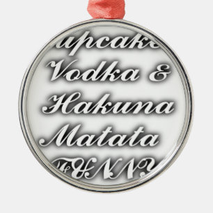 Ornamento De Metal Cupcakes Vodka Hakuna Matata FUNNY