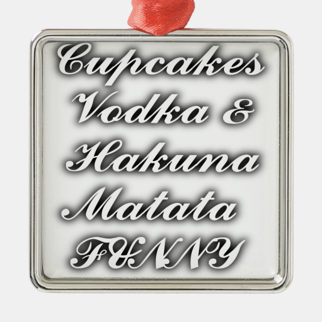 Ornamento De Metal Cupcakes Vodka Hakuna Matata FUNNY (Frente)