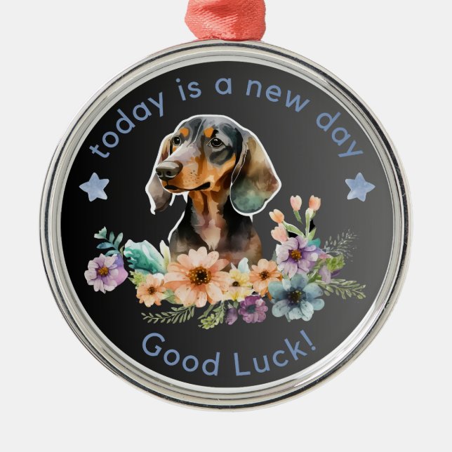 Ornamento De Metal Dachshund Hoje É Um Novo Dia (Frente)