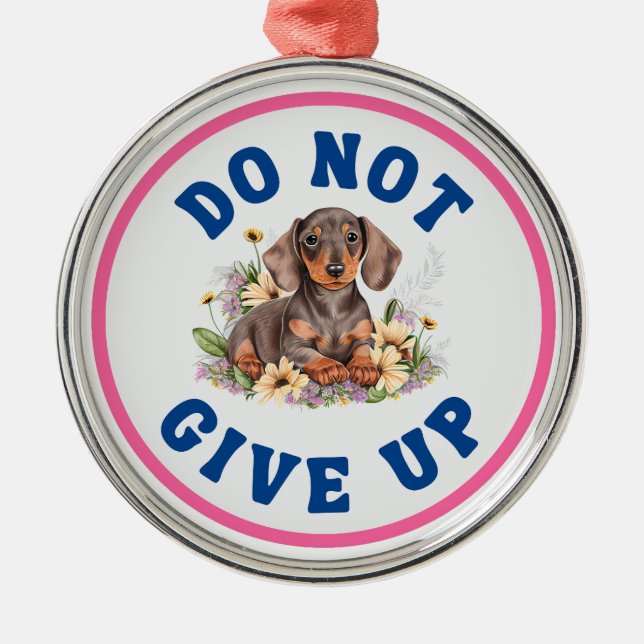 Ornamento De Metal Dachshund Não Desiste (Frente)