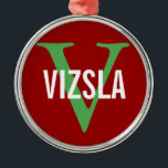 Ornamento De Metal Design do monograma da raça de Vizsla<br><div class="desc">Este design de produto customizável da raça do cão de Vizsla faz um presente original para amantes do cão! Personalize-o ou personalize-! Mostre ainda mais individualidade quando você personaliza o design: mude a pia batismal ou a cor (cor) das iniciais monogrammed ou do fundo, edite ou adicione o texto (que...</div>