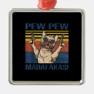 Ornamento De Metal Dog Lovers Bulldog Pew Pew Madafakas
