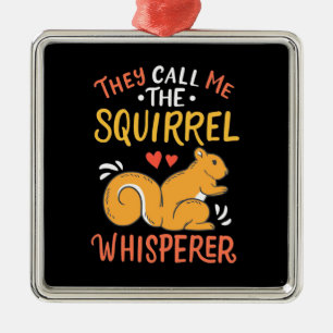 Ornamento De Metal Eles Me Chamam De Sussurro De Esquilo