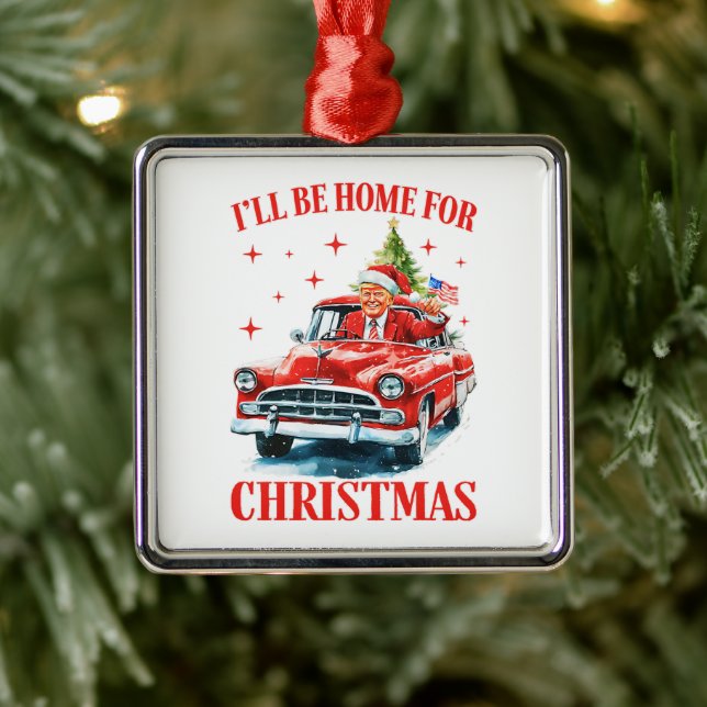 Ornamento De Metal Engraçado Trump Santa Hat Eu estarei em casa no Na (Árvore)