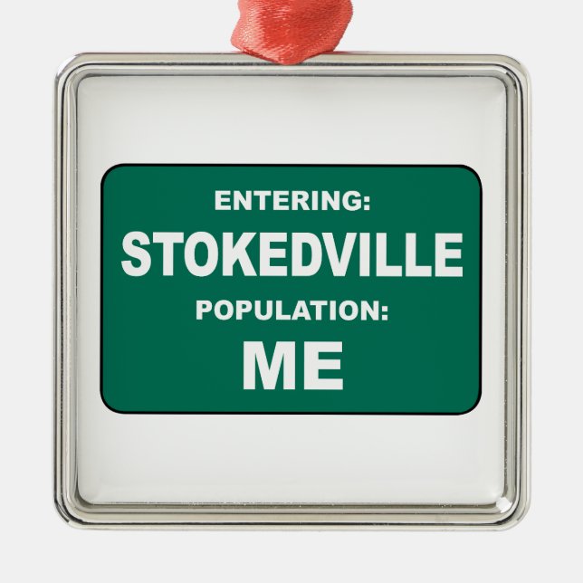Ornamento De Metal Entering Stokedville Population Me (Frente)