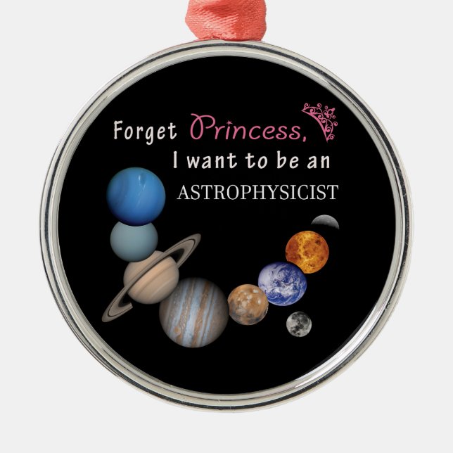 Ornamento De Metal Esqueça Princesa - Astrofísico (Frente)