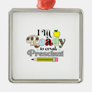Ornamento De Metal Estou Pronta Para Esmagar A Pré-Escola