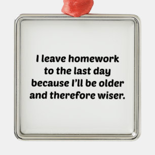 Ornamento De Metal Eu deixo trabalhos de casa ao último dia
