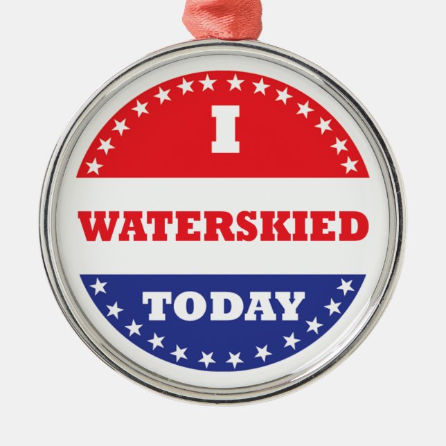 Ornamento De Metal Eu esquiei-me em água hoje (Frente)