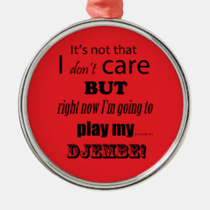 Ornamento De Metal Eu Me Preocupo Com Djembe