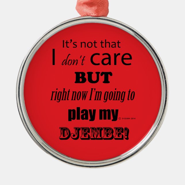 Ornamento De Metal Eu Me Preocupo Com Djembe (Frente)