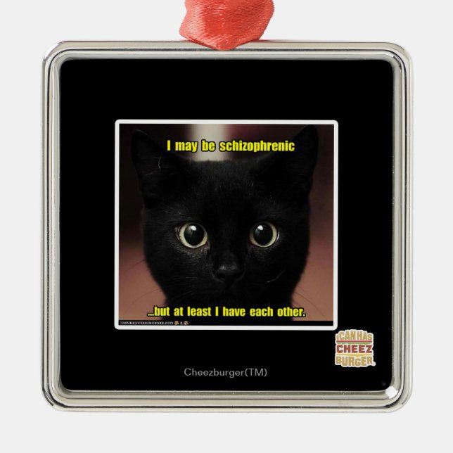 Ornamento De Metal Eu posso ser esquizofrénico (Frente)