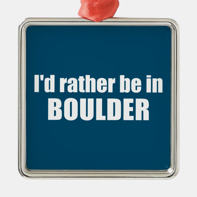 Ornamento De Metal Eu Preferencialmente Em Boulder Colorado (Frente)