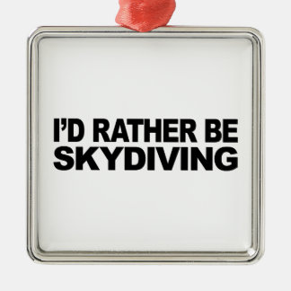 Ornamento De Metal Eu preferencialmente seria Skydiving