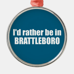 Ornamento De Metal Eu Preferiria Estar Em Brattleboro Vermont