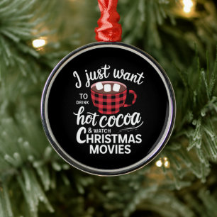 Ornamento De Metal Eu só quero beber chocolate quente e assistir Nata