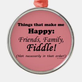 Ornamento De Metal Fiddle Me Torna Feliz