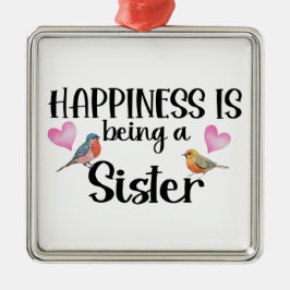 Ornamento De Metal Happiness Is Being A Sister Sibling Big Little New