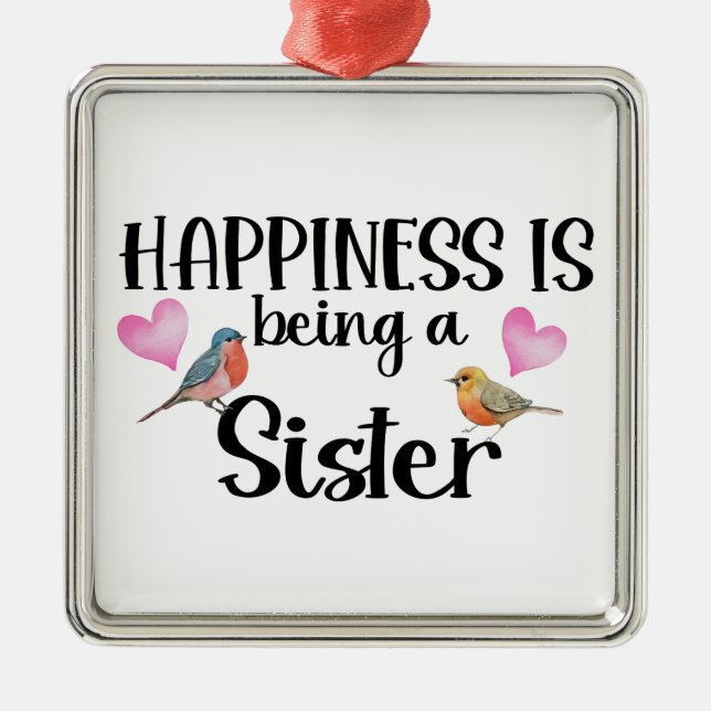 Ornamento De Metal Happiness Is Being A Sister Sibling Big Little New (Frente)