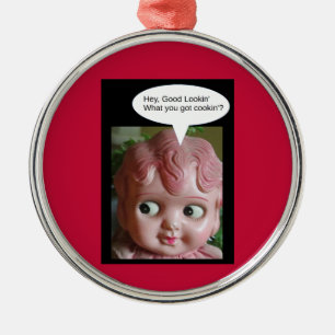 Ornamento De Metal Hey bom Lookin - o que você obteve a cookin'?