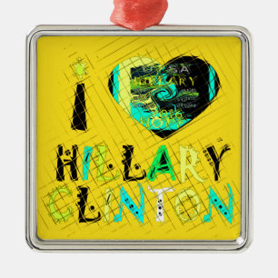 Ornamento De Metal I Heart Hillary Clinton: Arte de Expressão de Graf