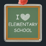 Ornamento De Metal I Love Elementary School<br><div class="desc">This product displays a picture of a chalkboard with "I [heart] ELEMENTARY SCHOOL" in white font. It's a great gift for elementary school teachers,  students,  and parents.</div>